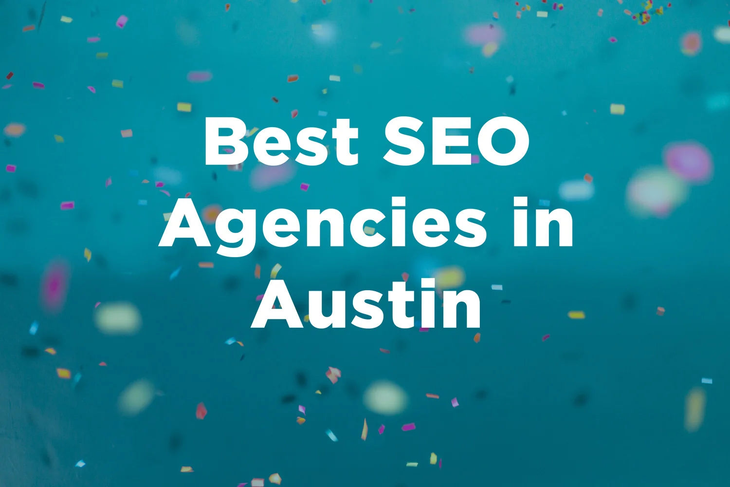 Best SEO Agencies in Austin